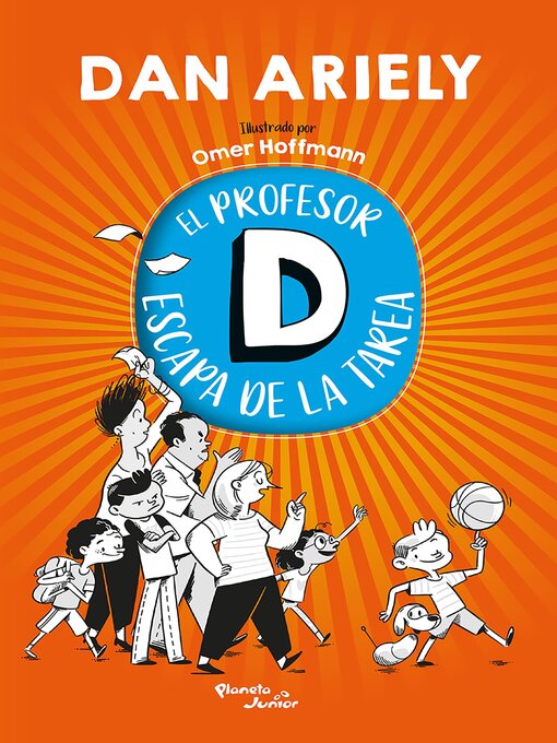 Title details for El profesor D escapa de la tarea by Dan Ariely - Available
